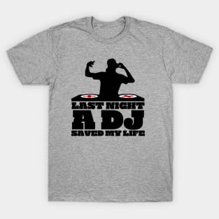 DJ saved my life T-Shirt